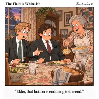 “Elder, that button is enduring to the end.”