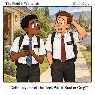 “Definitely one of the elect. Was it Brad or Greg?”